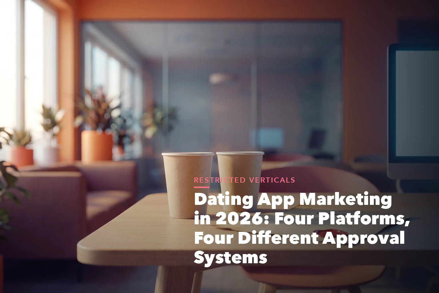Business guide visual with process steps and compliance records for Dating App Marketing 2026 Four Platforms,