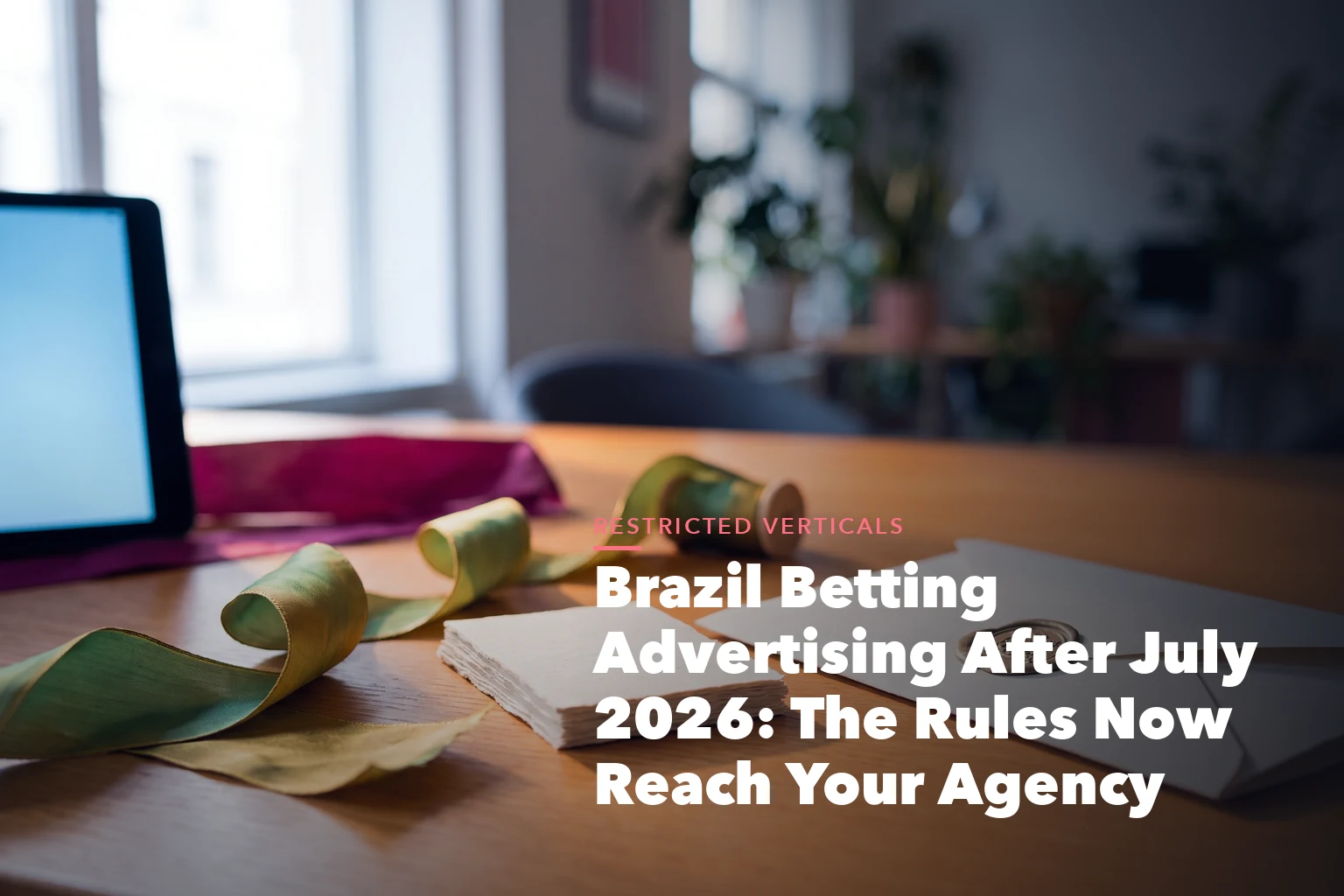 Business guide visual with process steps and compliance records for Brazil Betting Advertising After July 2026