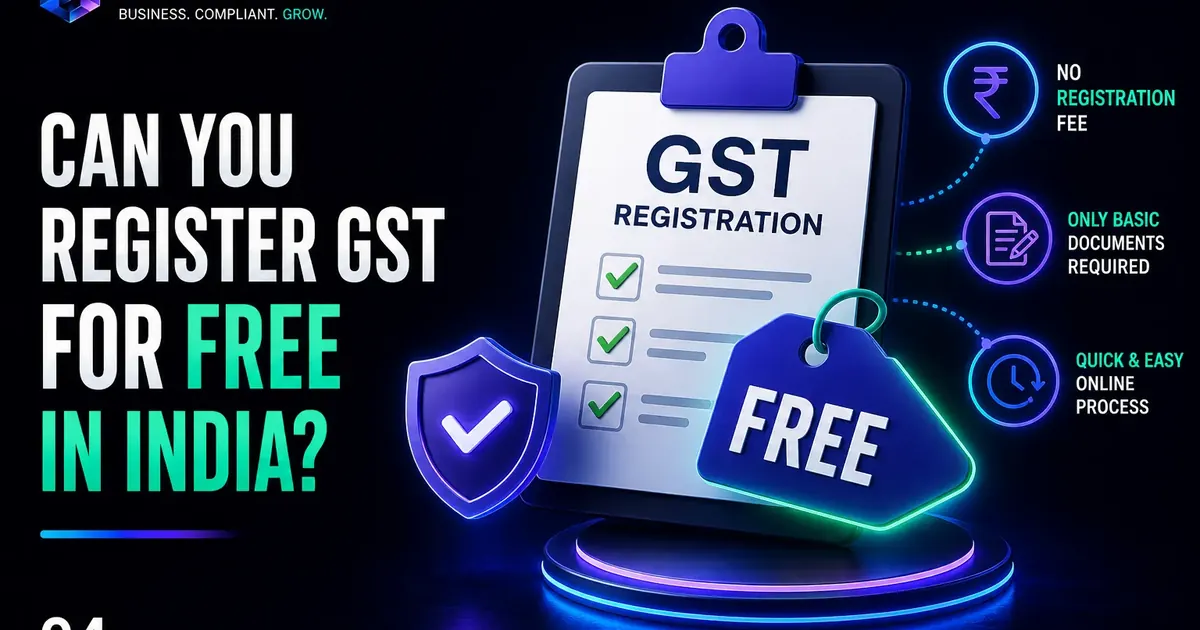 Free GST registration in India visual showing registration checklist no government fee and online process
