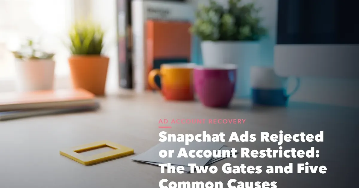 Business guide visual with process steps and compliance records for Snapchat Ads Rejected Account Restricted The